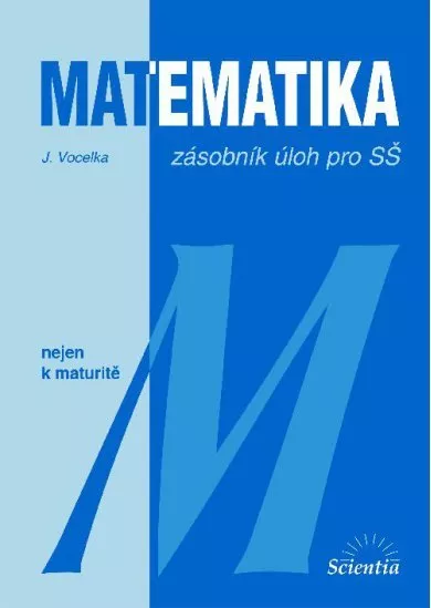 Matematika - zásobník úloh pro SŠ