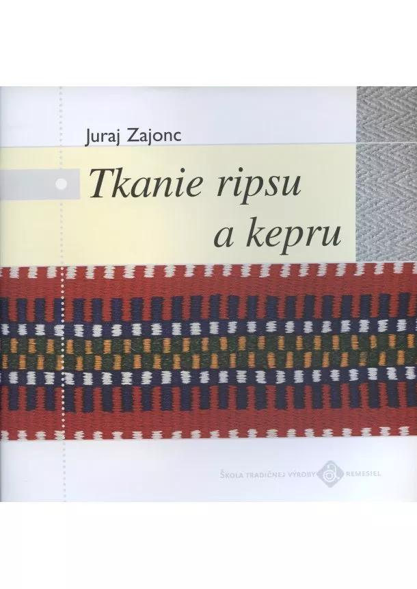 Juraj Zajonc - Tkanie ripsu a kepru