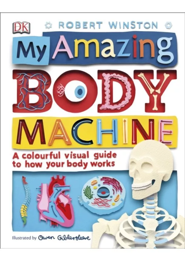 Robert Winston - My Amazing Body Machine