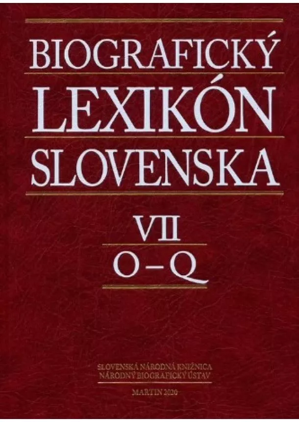 kolektív autorov - Biografický lexikón Slovenska VII. (O - Q)
