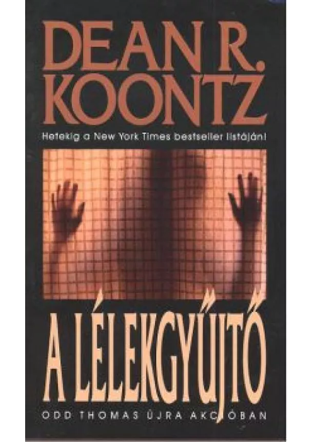 DEAN R. KOONTZ - A LÉLEKGYŰJTŐ