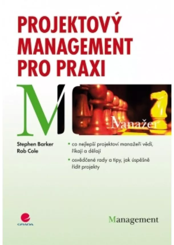 Cole Rob Barker Stephen, - Projektový management pro praxi