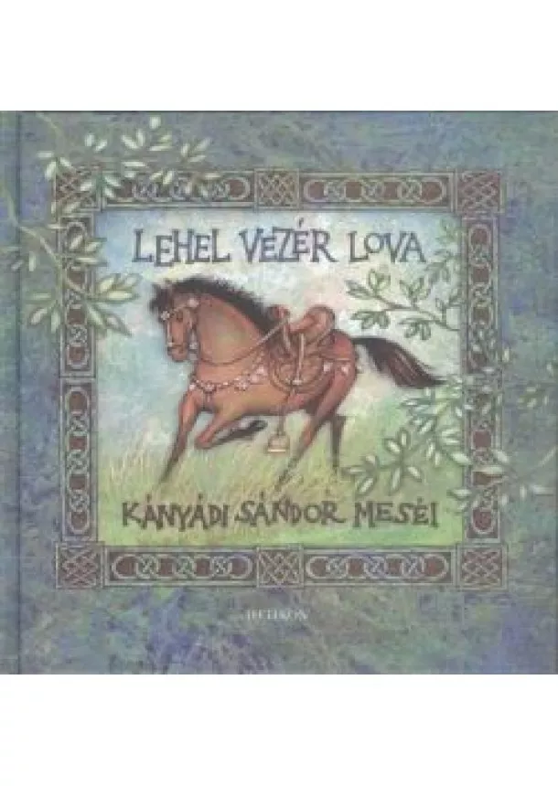 Kányádi Sándor - Lehel vezér lova