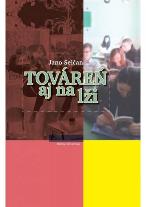 Jano Selčan - Továreň aj na lži