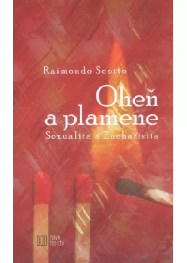 Raimondo Scotto - Oheň a plamene