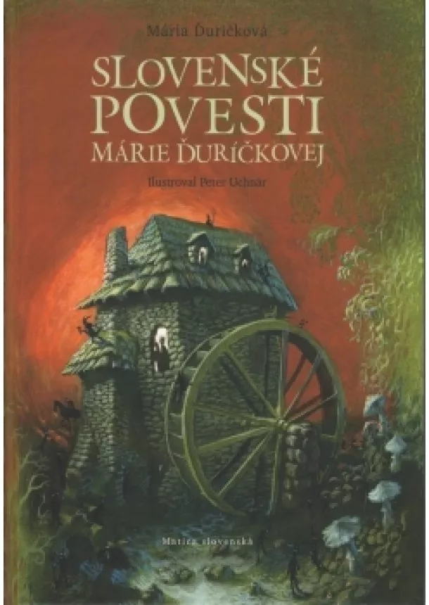 Mária Ďuríčková - Slovenské povesti Márie Ďuríčkovej - 2.vydanie