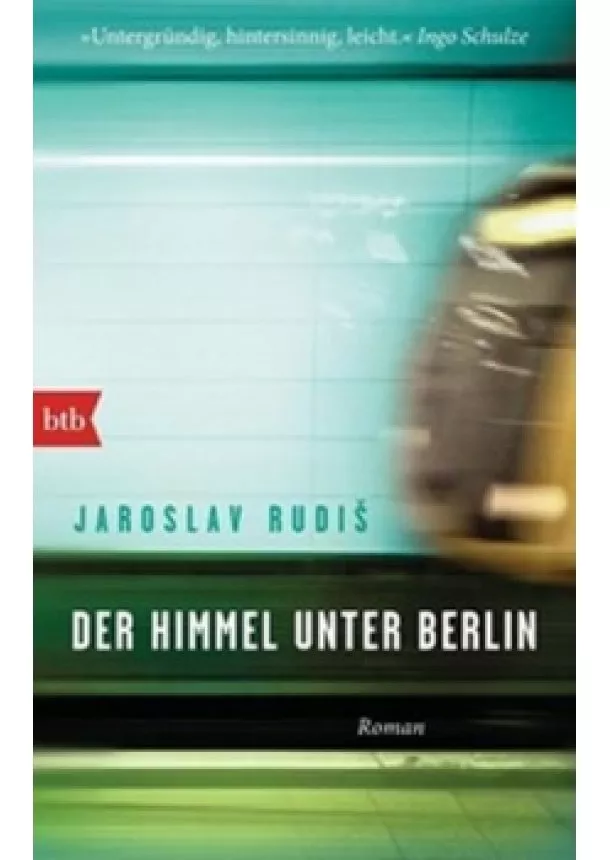 Jaroslav Rudiš - Himmel unter Berlin