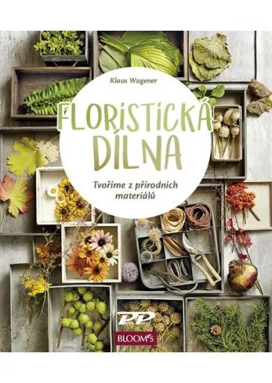 Floristická dílna - Tvoříme z přírodních