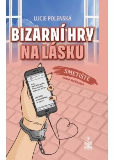 Bizarní hry na lásku - Smetiště zvané seznamka