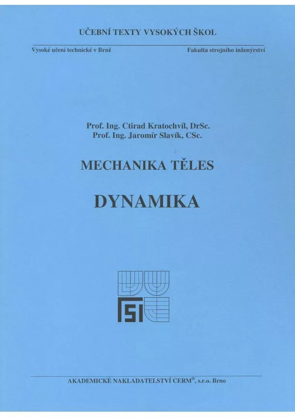 Ctirad Kratochvíl, Jaromír Slavík - Mechanika těles - Dynamika