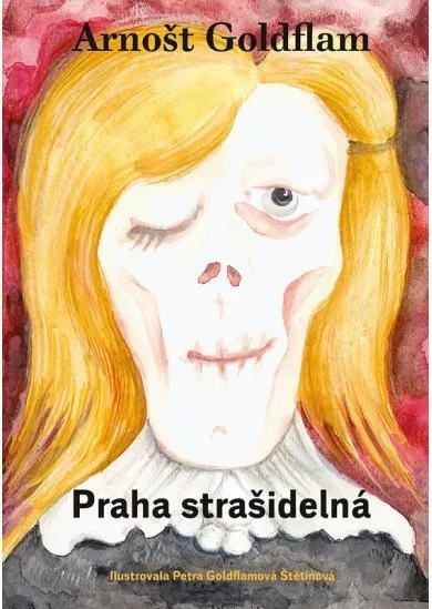 Arnošt Goldflam: Praha strašidelná