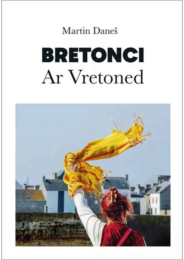 Martin Daneš  - Bretonci Ar Vretoned