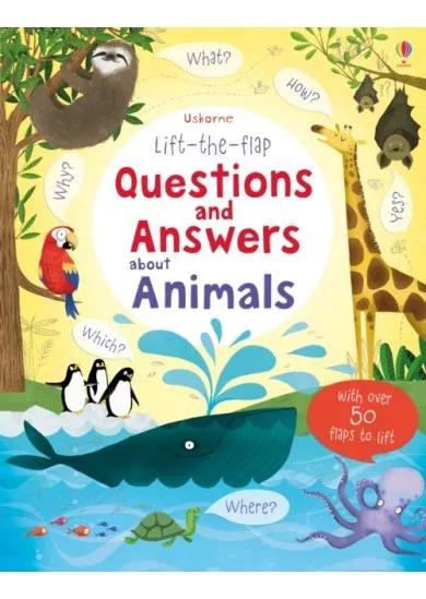Lift-the-flap Questions and Answers: about Animals
