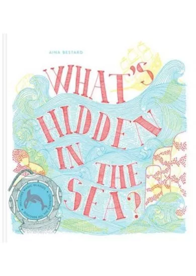 Whats Hidden in the Sea