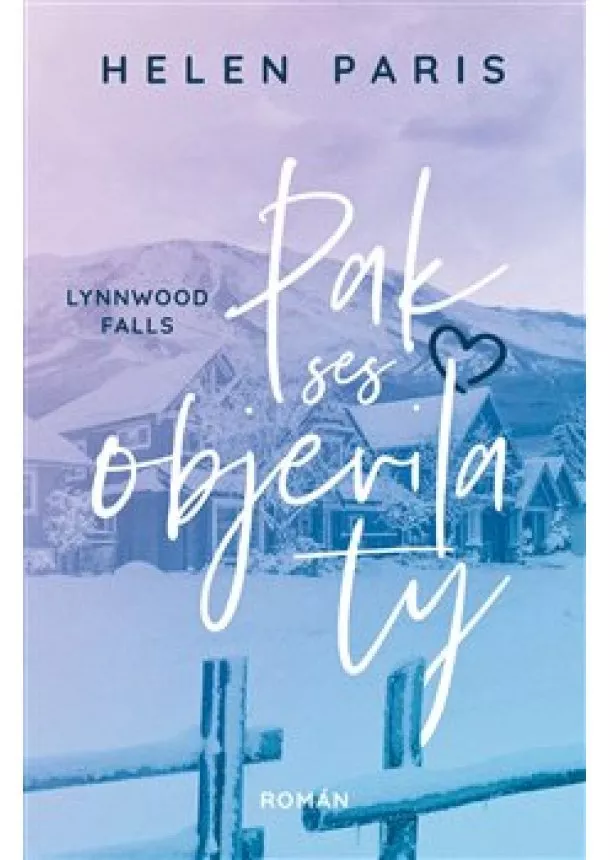 Helen Paris - Lynnwood Falls 2 - Pak ses objevila ty