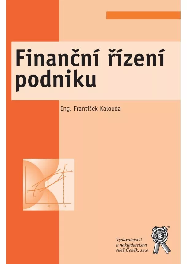 František Kalouda  - Finanční řízení podniku