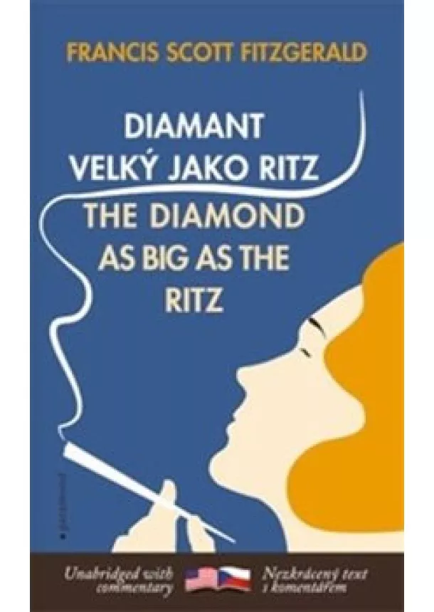 Francis Scott Fitzgerald - Diamant velký jako Ritz / The Diamond as Big as the Ritz