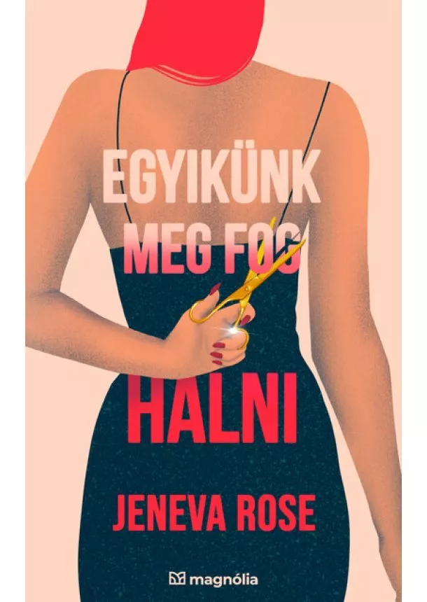 Jeneva Rose - Egyikünk meg fog halni