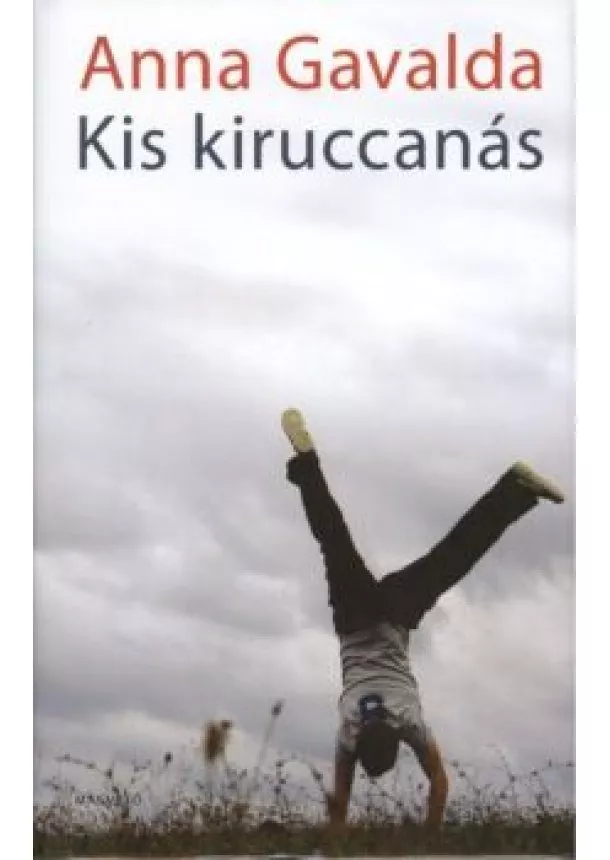 Anna Gavalda - Kis kiruccanás