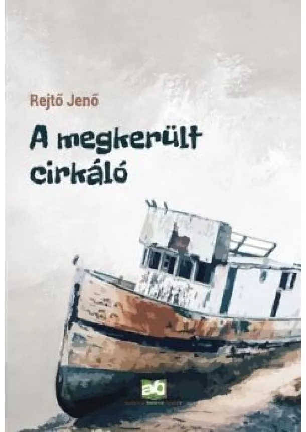 Rejtő Jenő - A megkerült cirkáló