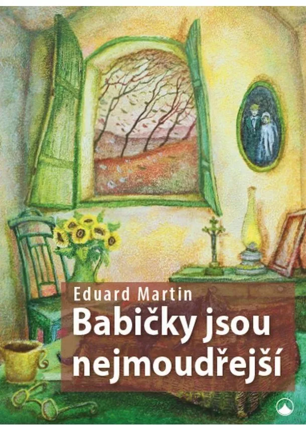 Eduard P. Martin - Babičky jsou nejmoudřejší