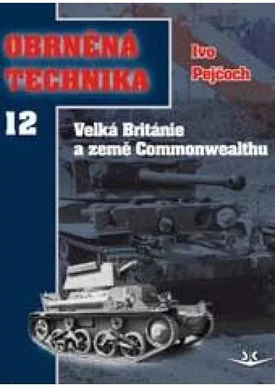 Obrněná technika 12 - Velká Británie a země Commonwealthu