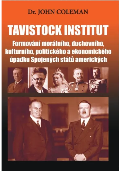 Tavistock institut - Formování morálního, duchovního, kulturního, politického a ekonomického úpadku Spojených států amerických