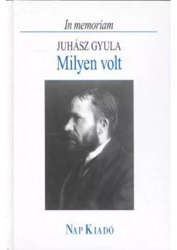 Juhász Gyula - MILYEN VOLT