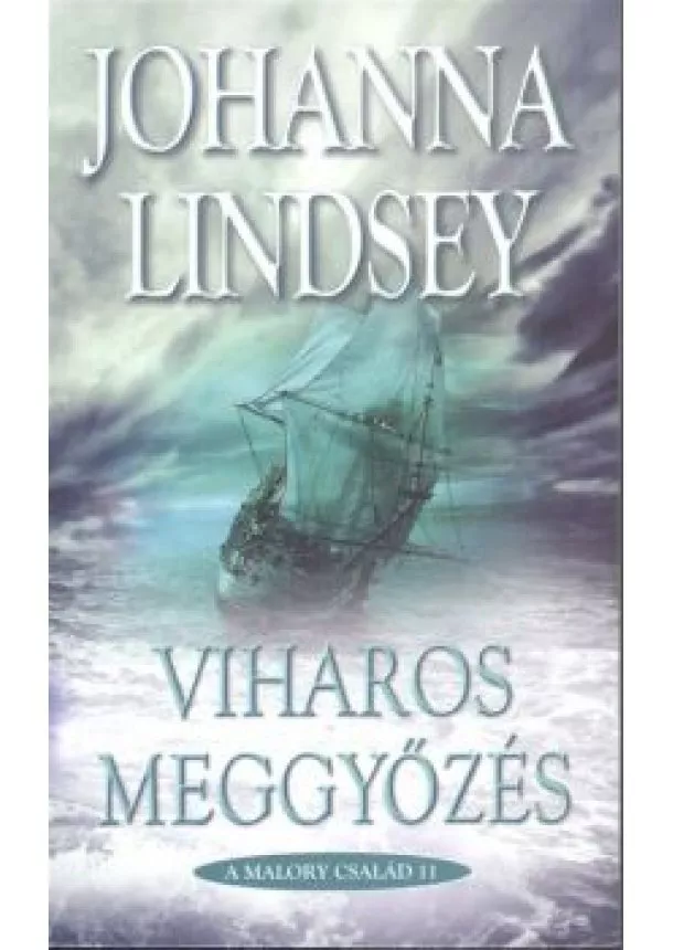 Johanna Lindsey - Viharos meggyőzés /A Malory család 11.