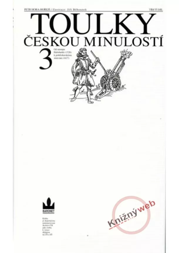 Hora-Horejš Petr - Toulky českou minulostí 3