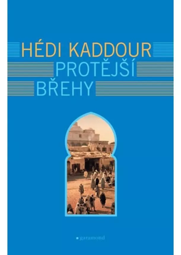 Hédi Kaddour - Protější břehy