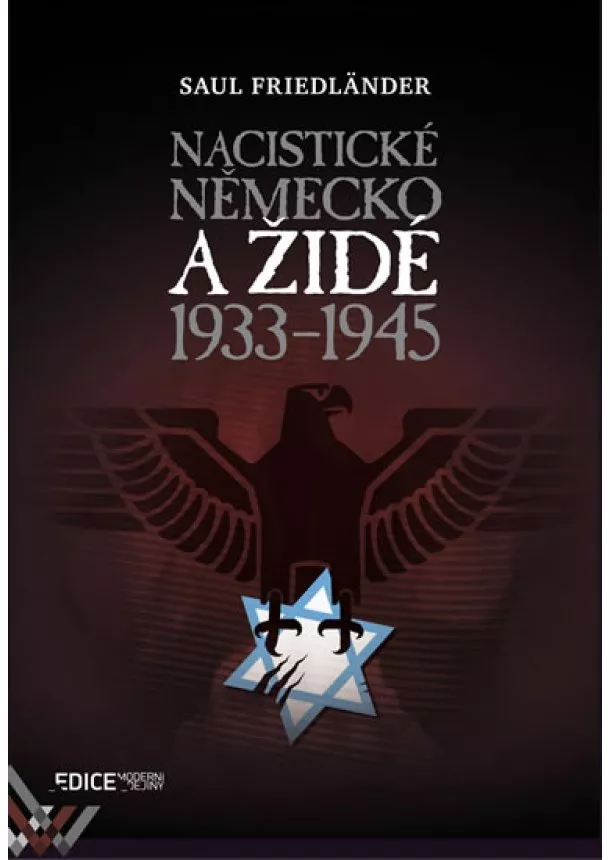 Saul Fidländer - Nacistické Německo a Židé 1933-1945