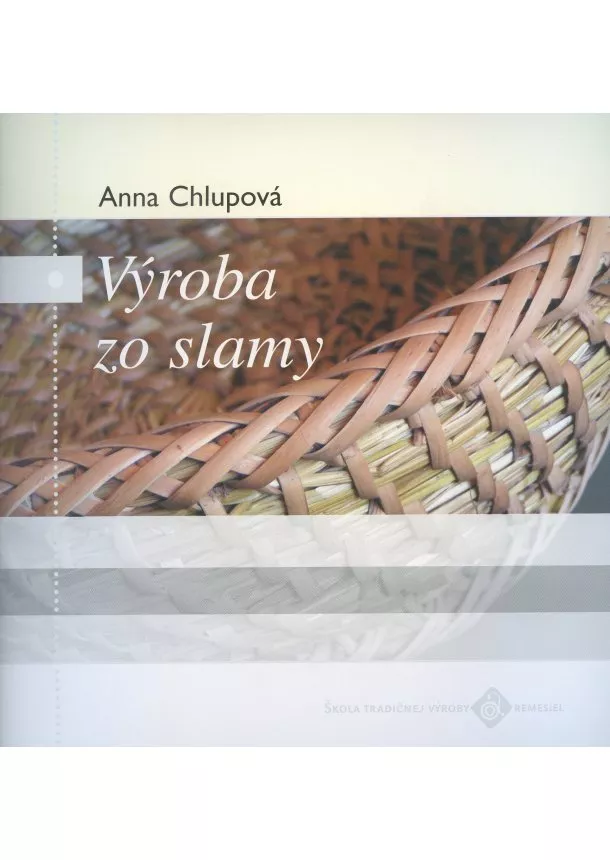 Anna Chlupová - Výroba zo slamy