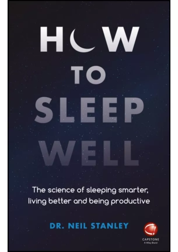 Neil Stanley - How to Sleep Well