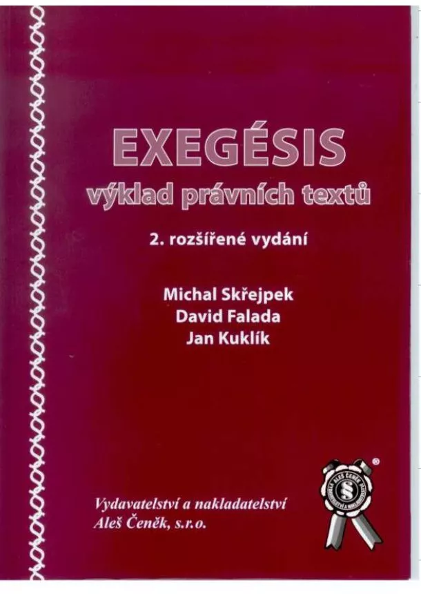 Michal Skřejpek , David Falada, Jan Kuklík  - Exegésis - výklad právních textů - 2. vydání