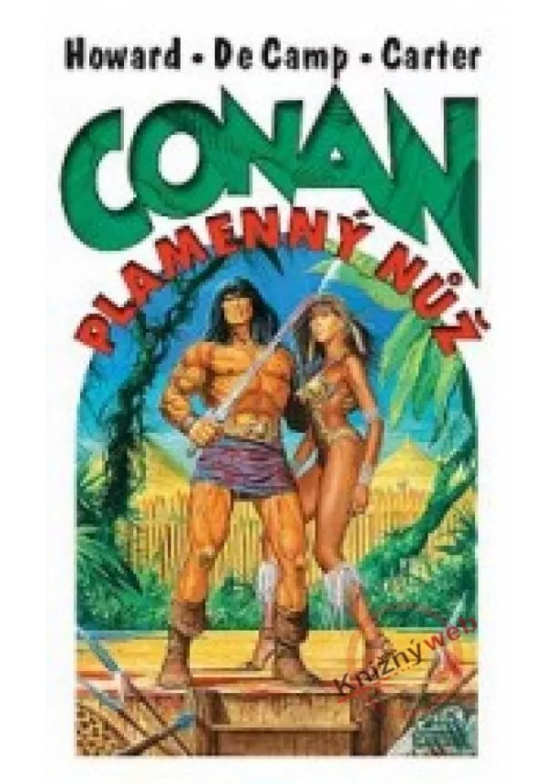 Lin Carter , Robert Erwin Howard,  L. Sprague de Camp - Conan - Plamenný nůž