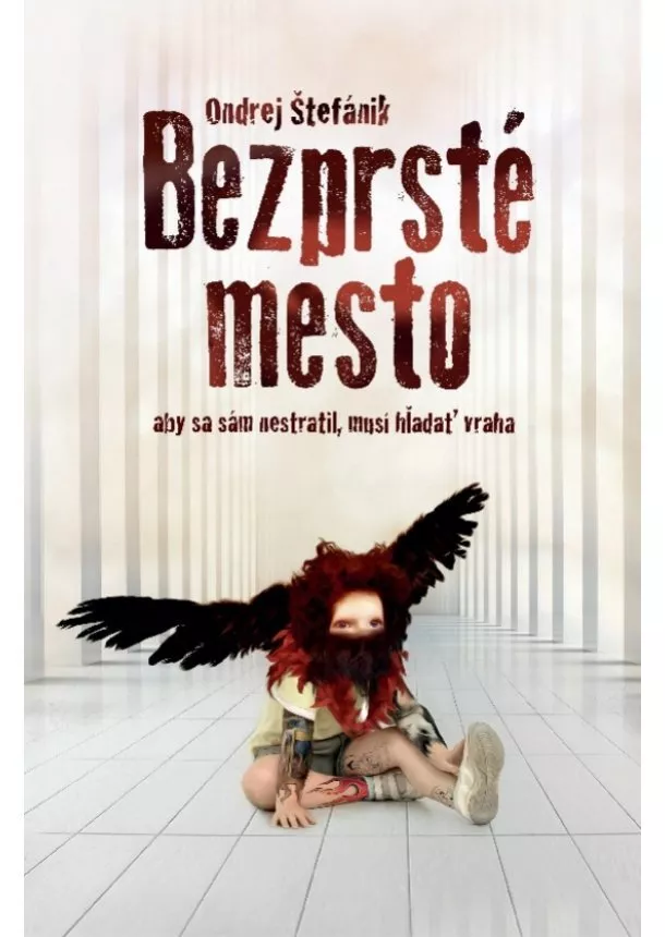 Ondrej Štefánik - Bezprsté mesto