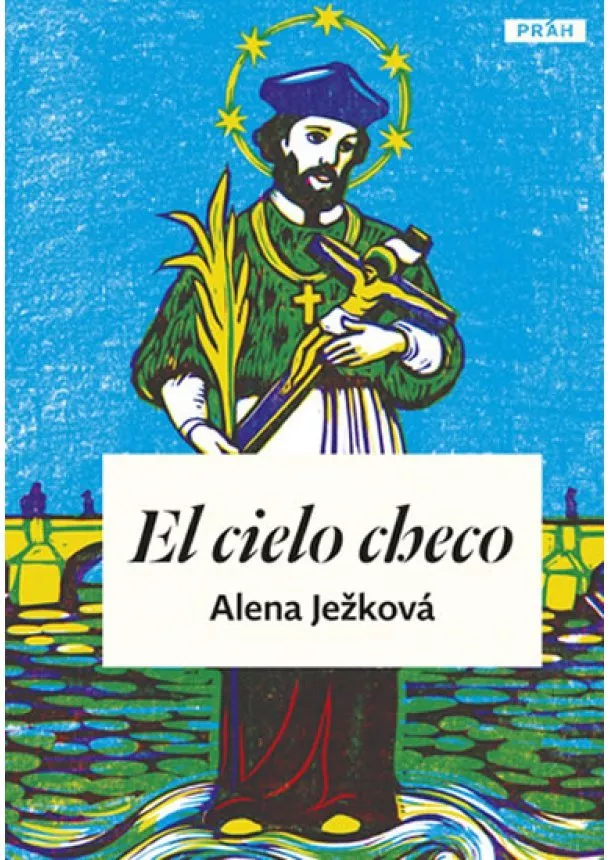 Alena Ježková - El cielo checo / České nebe (španělsky)