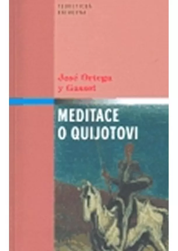 José Ortega y Gasset - Meditace o Quijotovi