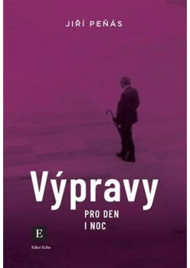 Jiří Peňás - Výpravy pro den a noc - Třetí kniha cest po vlastních krajinách