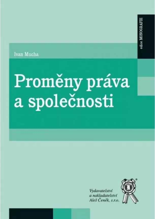 Ivan Mucha - Proměny práva a společnosti