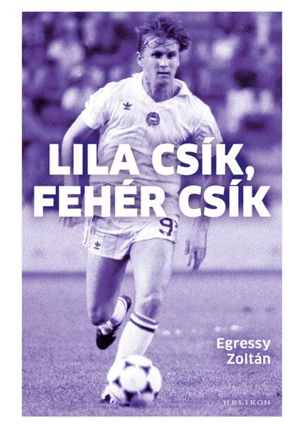 Egressy Zoltán - Lila csík, fehér csík (új kiadás)