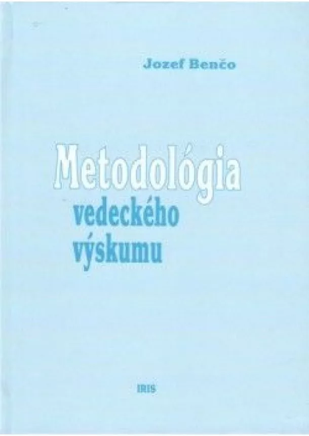 Jozef Benčo - Metodológia vedeckého výskumu