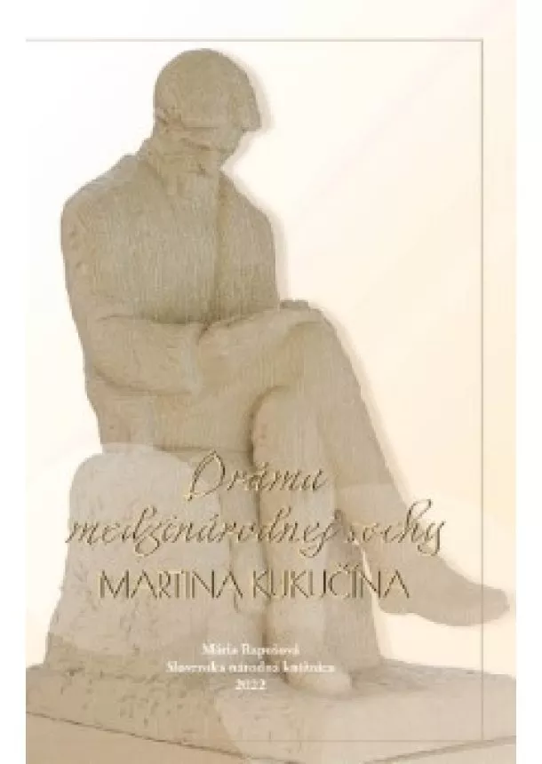 Mária Rapošová  - Dráma medzinárodnej sochy Martina Kukučína