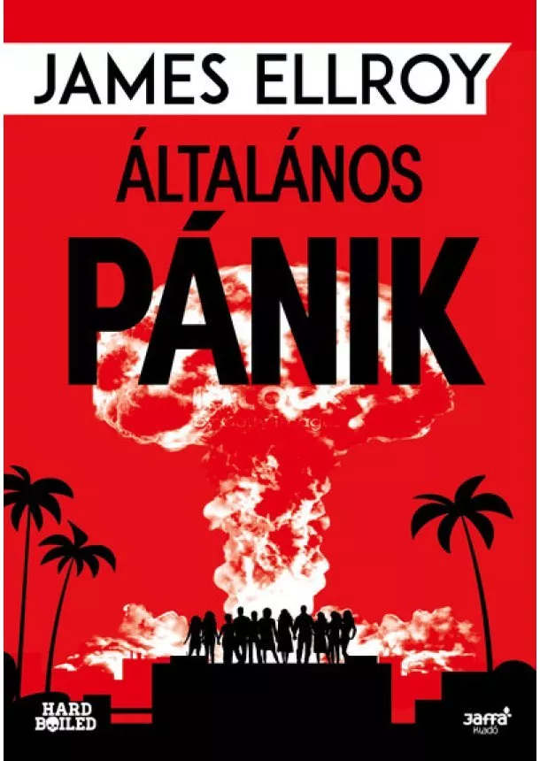 James Ellroy - Általános pánik - Hard Boiled