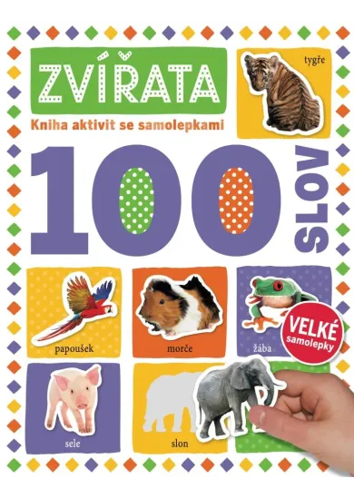 Zvířata 100 slov - Kniha aktivit se samolepkami