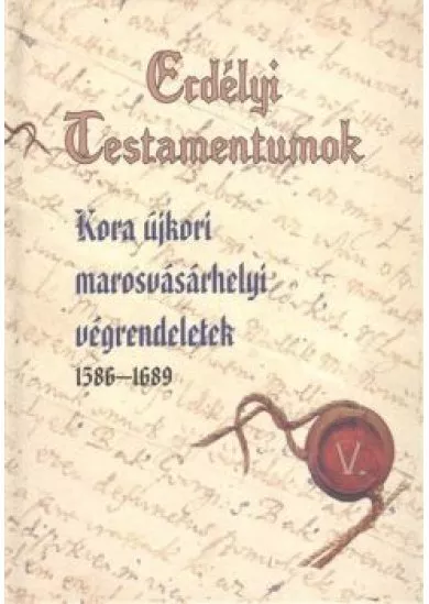 ERDÉLYI TESTAMENTUMOK