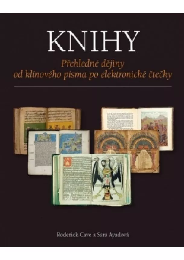 Sara, Roderick Cave, Ayadová - Knihy - Přehledné dějiny od klínového písma po elektronické čtečky