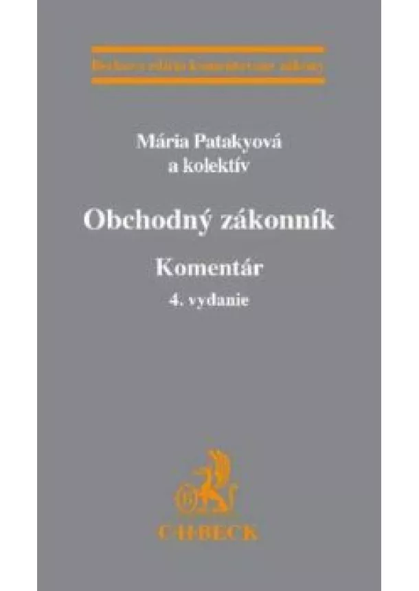 Mária Patakyová a kolektív - Obchodný zákonník - Komentár 4. vydanie