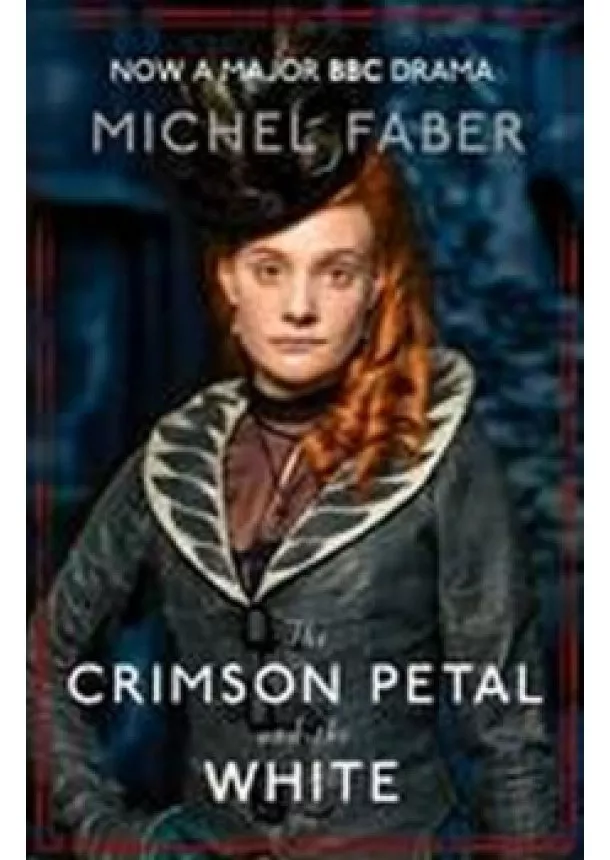 Michel Faber - The Crimson Petal and the White